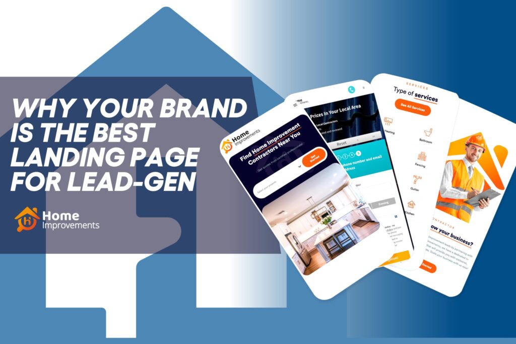 Why YOUR Brand is the best Landing Page for Marketing your business and generating you Qualified Sales Leads.